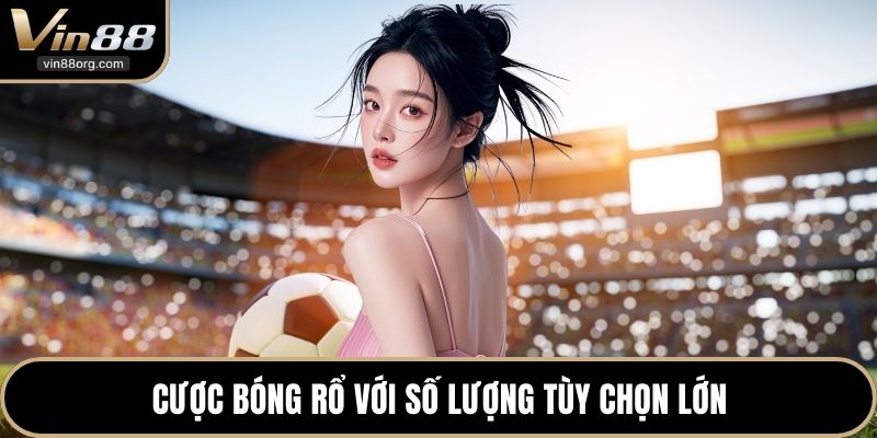 Cược bóng rổ với số lượng tùy chọn lớn