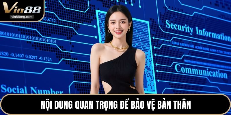 Nội dung quan trọng để bảo vệ bản thân