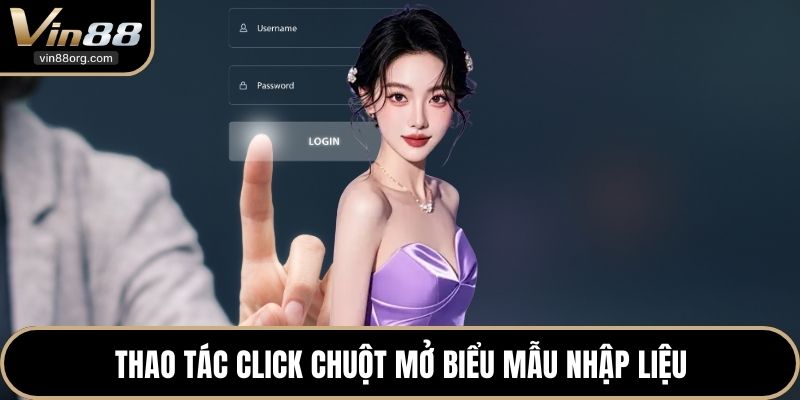 Thao tác click chuột mở biểu mẫu nhập liệu